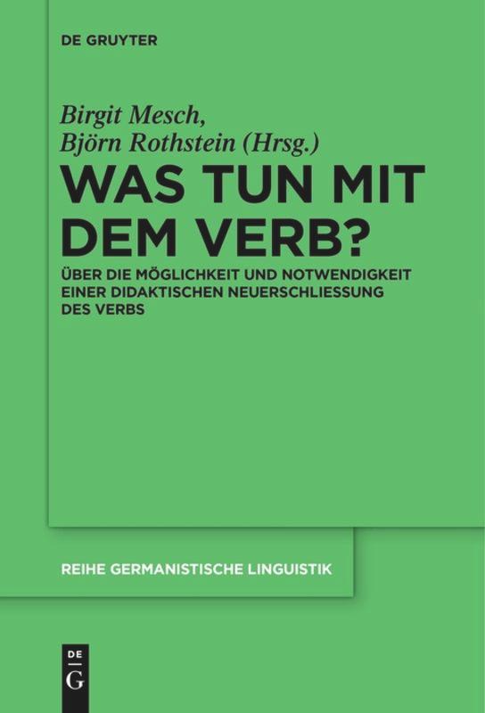 Cover: 9783110578980 | Was tun mit dem Verb? | Björn Rothstein (u. a.) | Taschenbuch | X