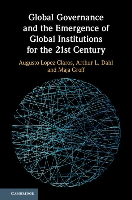 Cover: 9781108701808 | Global Governance and the Emergence of Global Institutions for the...