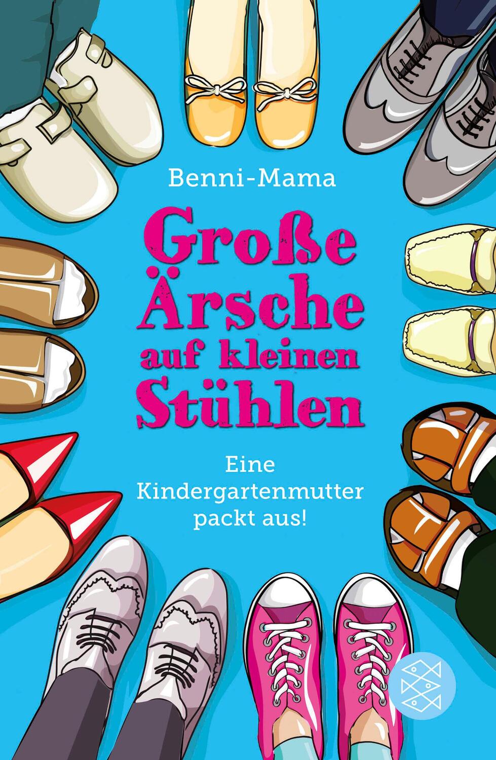 Cover: 9783596197163 | Große Ärsche auf kleinen Stühlen | Eine Kindergartenmutter packt aus!