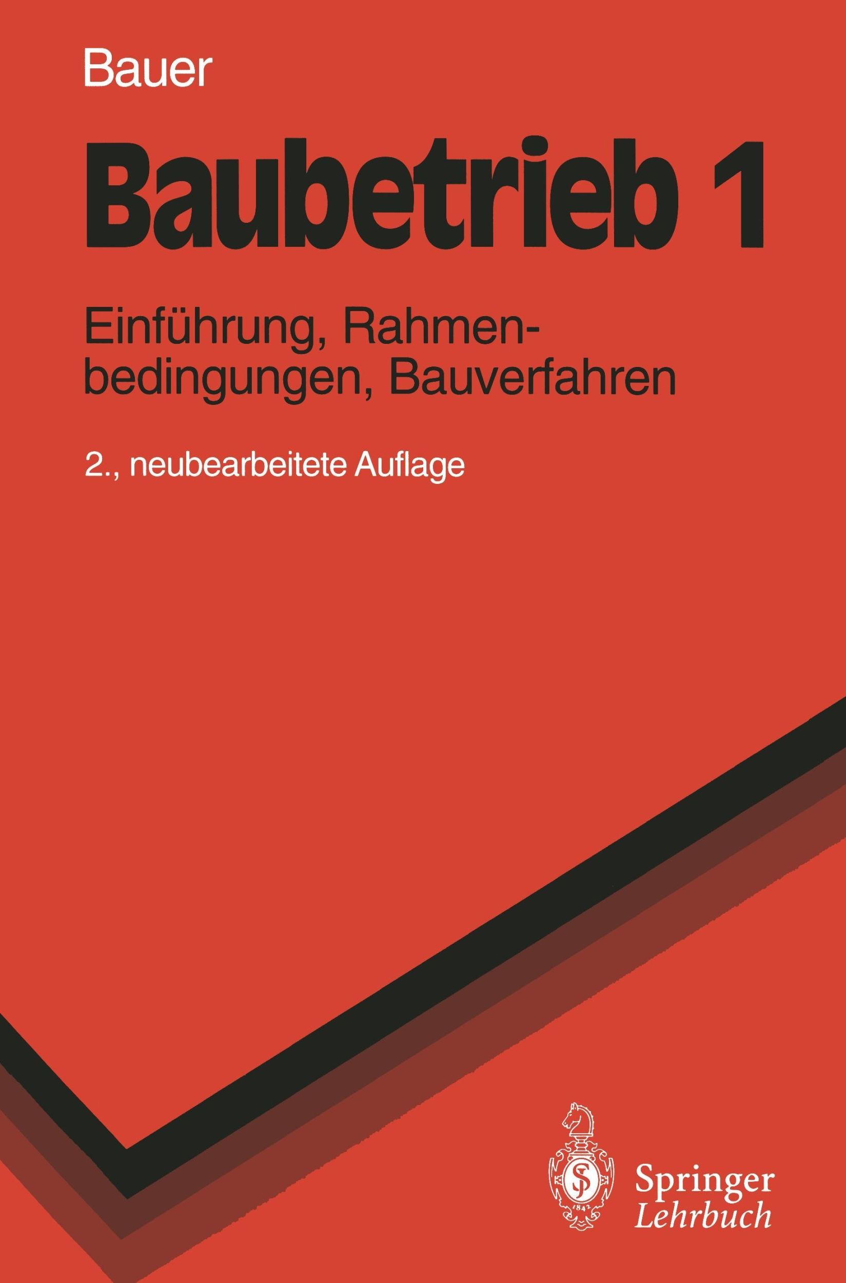 Cover: 9783540567073 | Baubetrieb 1 | Einführung, Rahmenbedingungen, Bauverfahren | Bauer