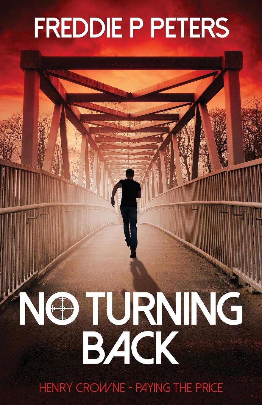 Cover: 9781999337308 | No Turning Back | Freddie P Peters | Taschenbuch | Englisch | 2019