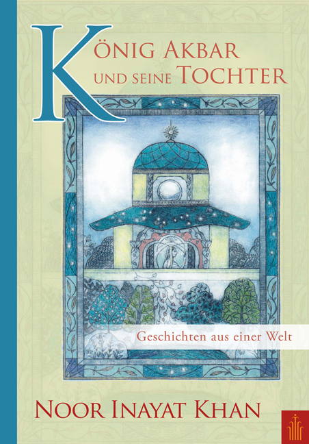 Cover: 9783936246193 | König Akbar und seine Tochter | Geschichten aus einer Welt | Khan