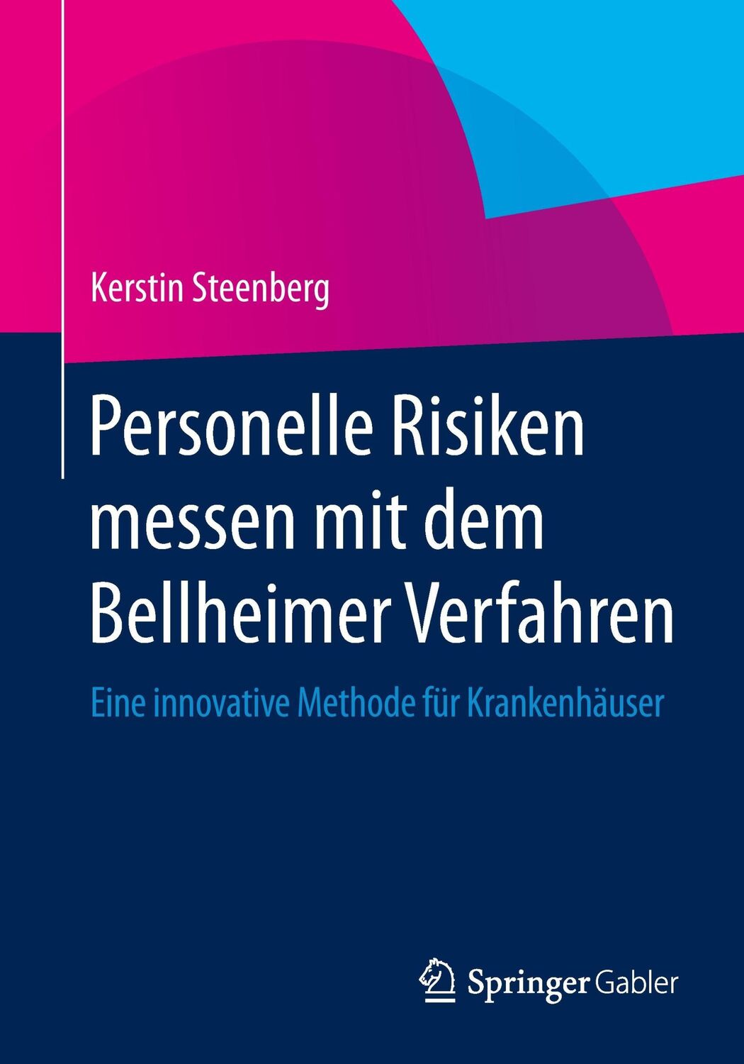 Cover: 9783658056315 | Personelle Risiken messen mit dem Bellheimer Verfahren | Steenberg