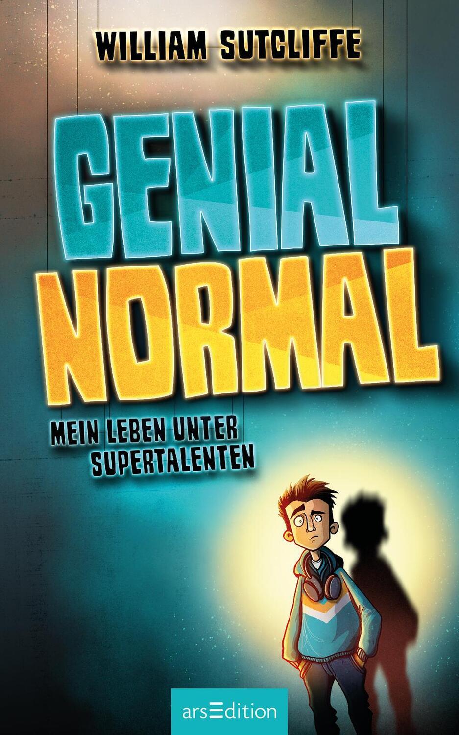 Bild: 9783845850924 | Genial normal | Mein Leben unter Supertalenten | William Sutcliffe