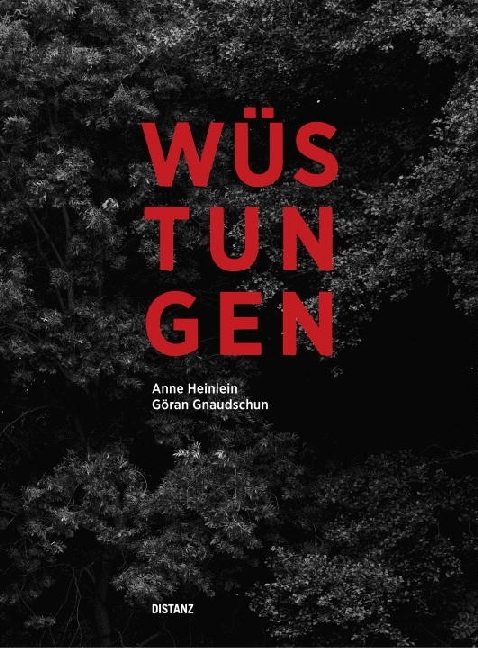 Cover: 9783954761814 | Wüstungen. Razed Structures | Anne Heinlein (u. a.) | Buch | 176 S.