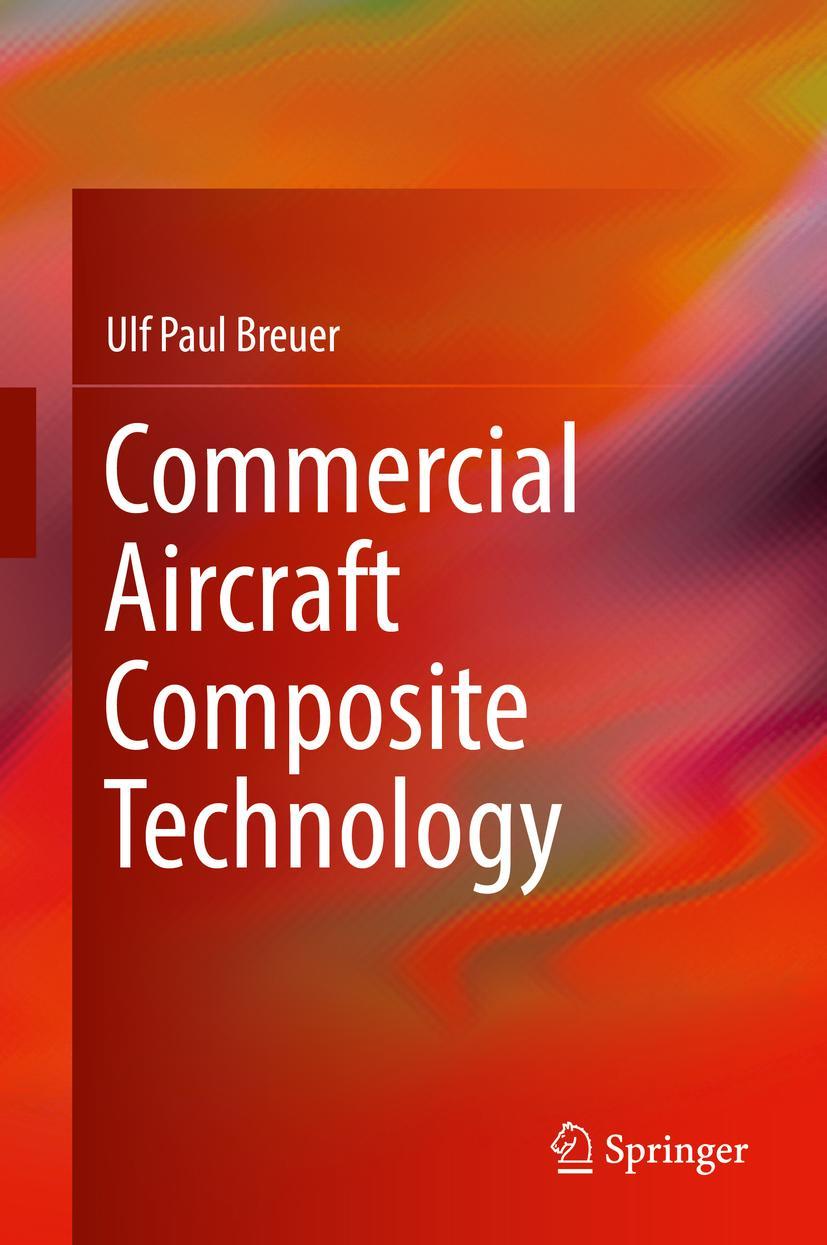 Cover: 9783319319179 | Commercial Aircraft Composite Technology | Ulf Paul Breuer | Buch