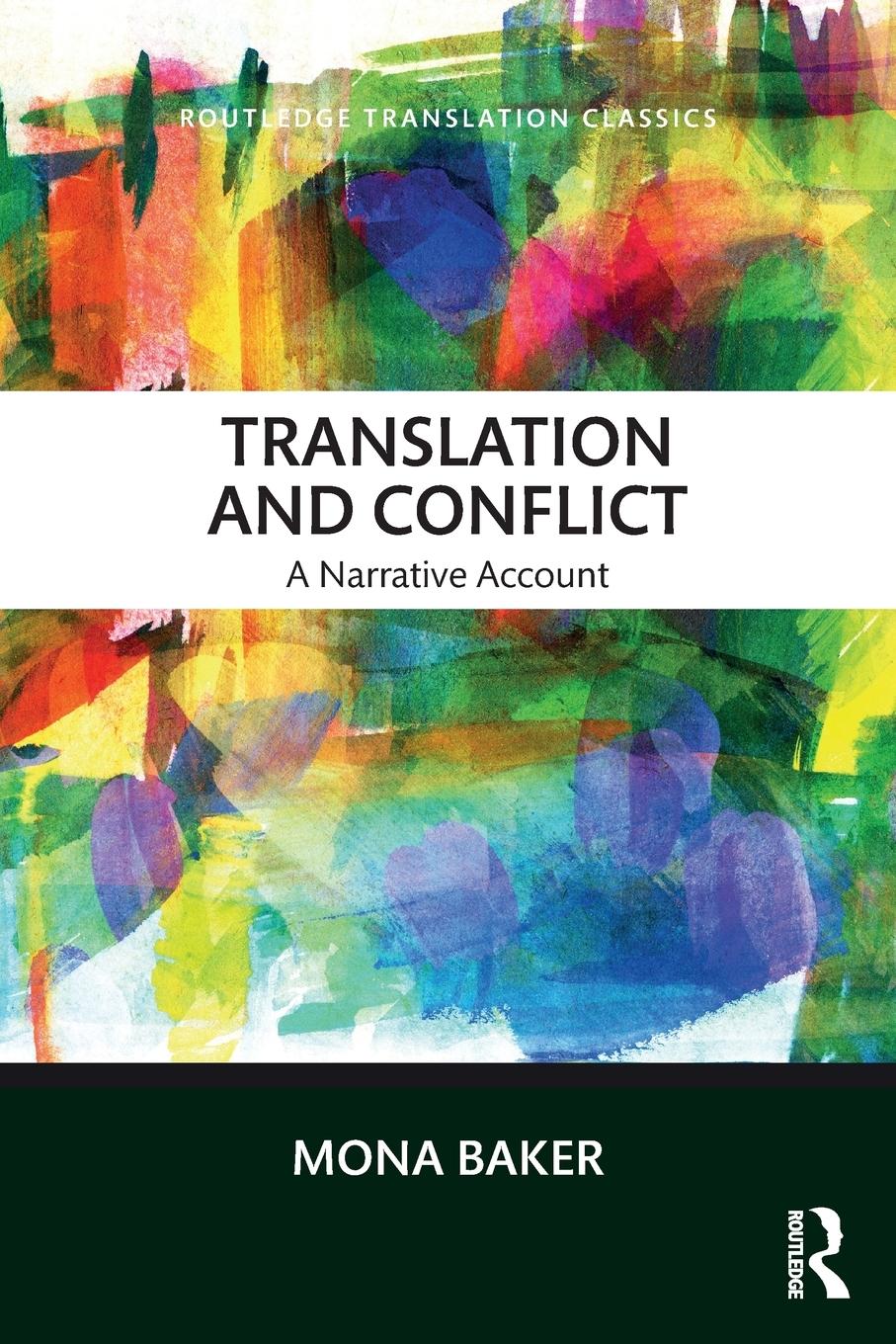 Cover: 9781138600447 | Translation and Conflict | A narrative account | Mona Baker | Buch