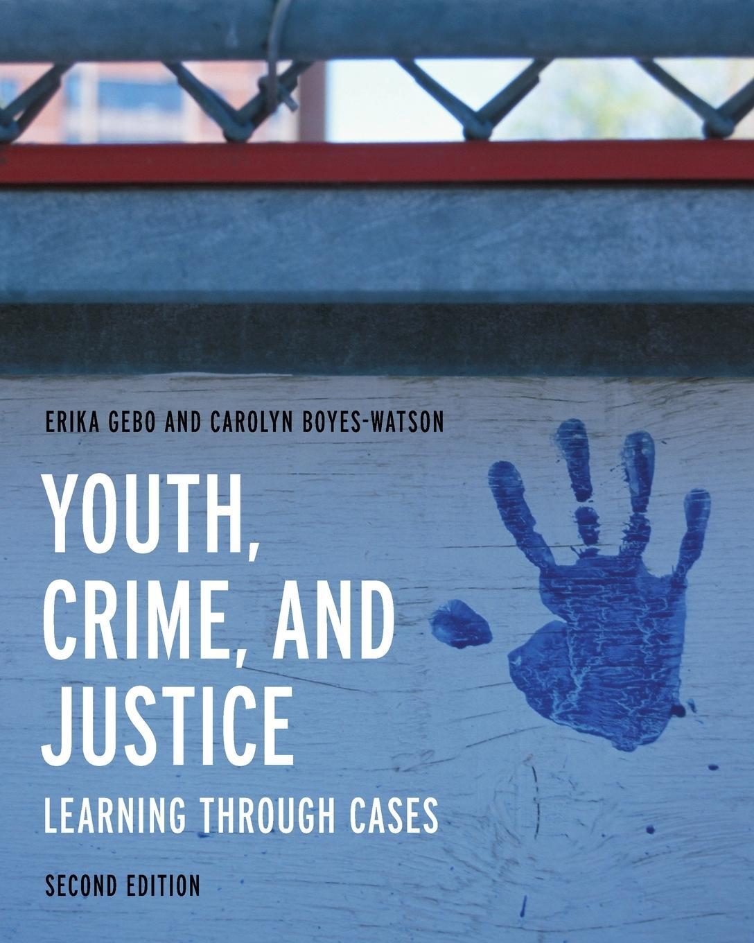 Cover: 9781538172988 | Youth, Crime, and Justice | Learning through Cases | Gebo (u. a.)