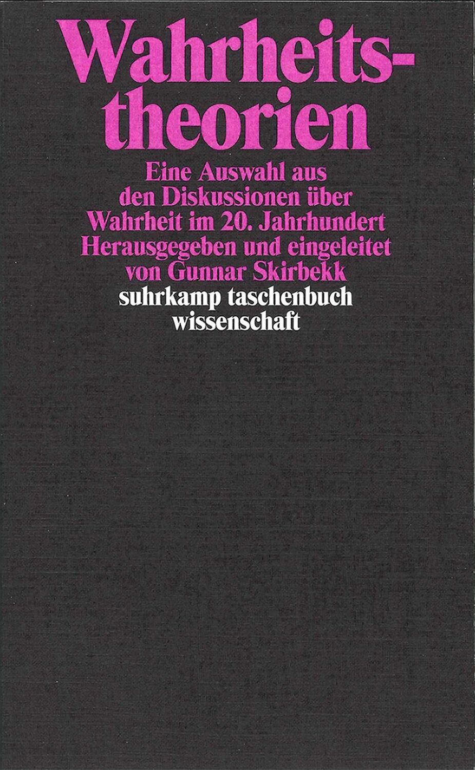 Cover: 9783518278109 | Wahrheitstheorien | Gunnar Skirbekk | Taschenbuch | 532 S. | Deutsch