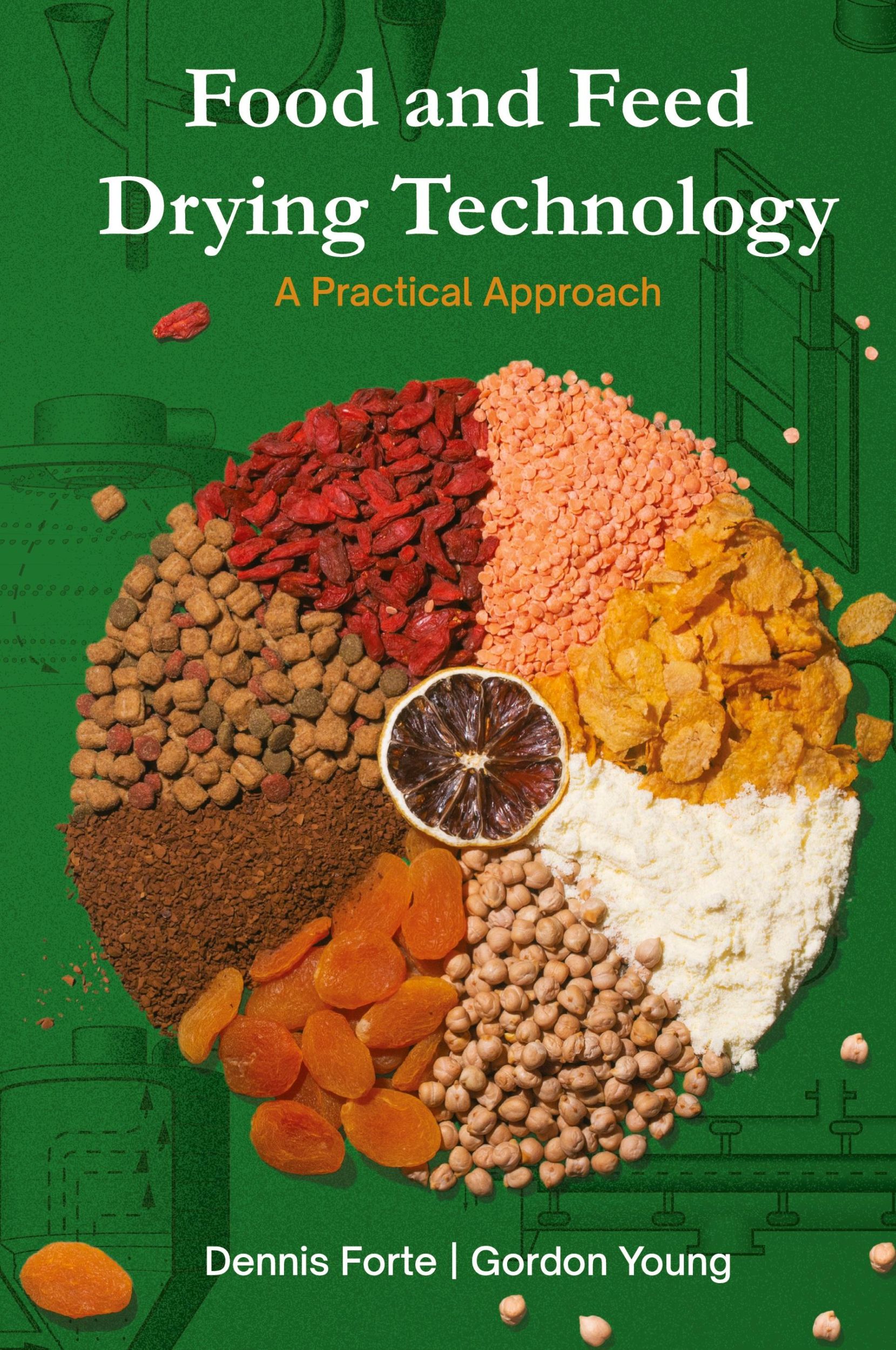 Cover: 9780994543370 | Food &amp; Feed Drying Technology | A Practical Approach | Forte (u. a.)