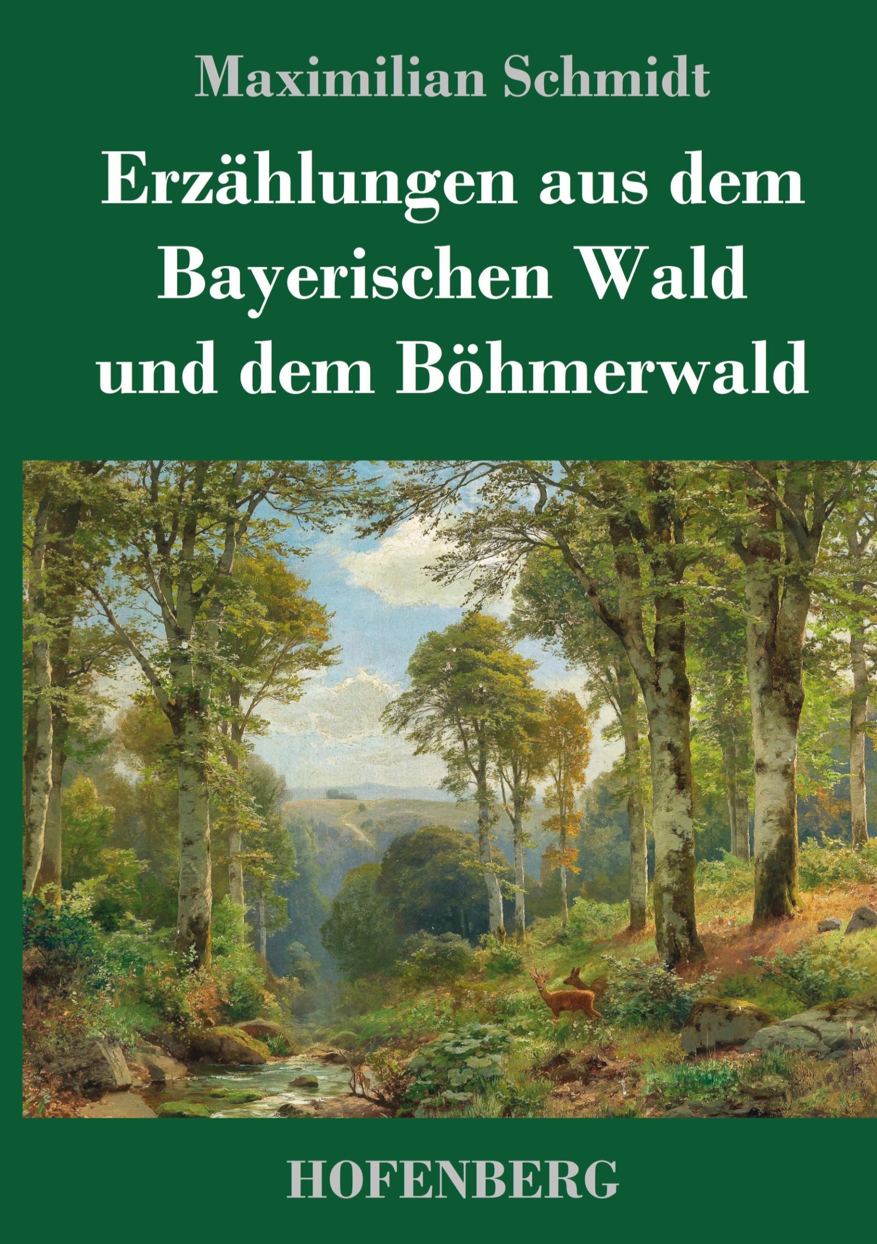 Cover: 9783743732162 | Erzählungen aus dem Bayerischen Wald und dem Böhmerwald | Schmidt