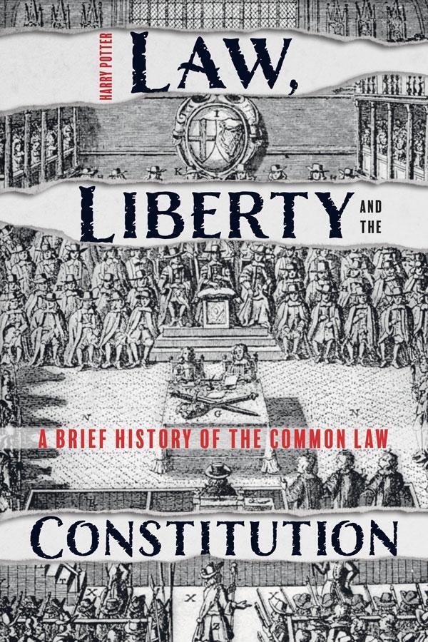 Cover: 9781783275038 | Law, Liberty and the Constitution | A Brief History of the Common Law