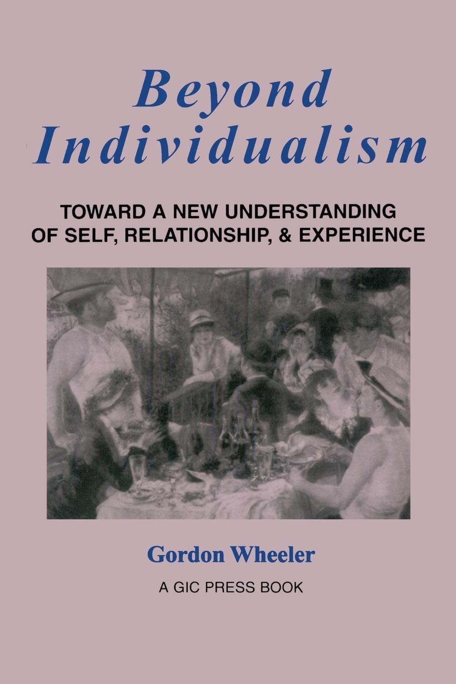 Cover: 9780881633344 | Beyond Individualism | Gordon Wheeler | Taschenbuch | Paperback | 2000