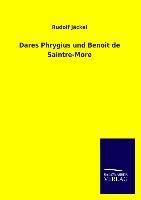 Cover: 9783846045213 | Dares Phrygius und Benoit de Saintre-More | Rudolf Jäckel | Buch