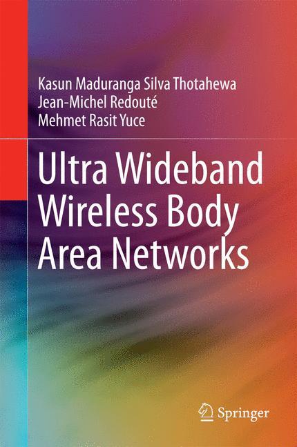 Cover: 9783319052861 | Ultra Wideband Wireless Body Area Networks | Thotahewa (u. a.) | Buch