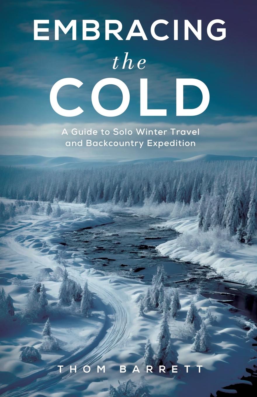 Cover: 9798990982338 | Embracing the Cold | Thom Barrett | Taschenbuch | Englisch | 2025