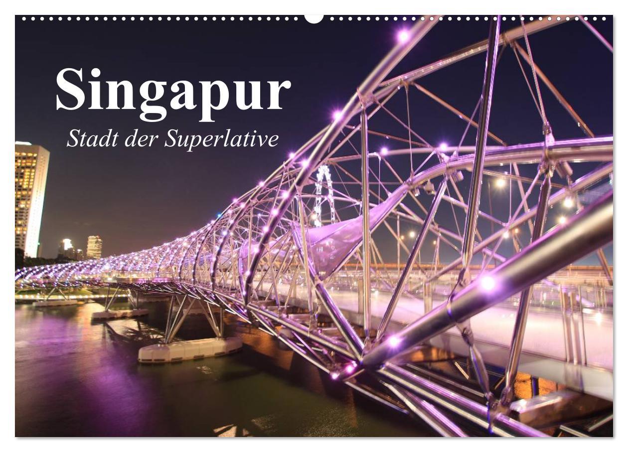 Cover: 9783435478125 | Singapur. Stadt der Superlative (Wandkalender 2025 DIN A2 quer),...