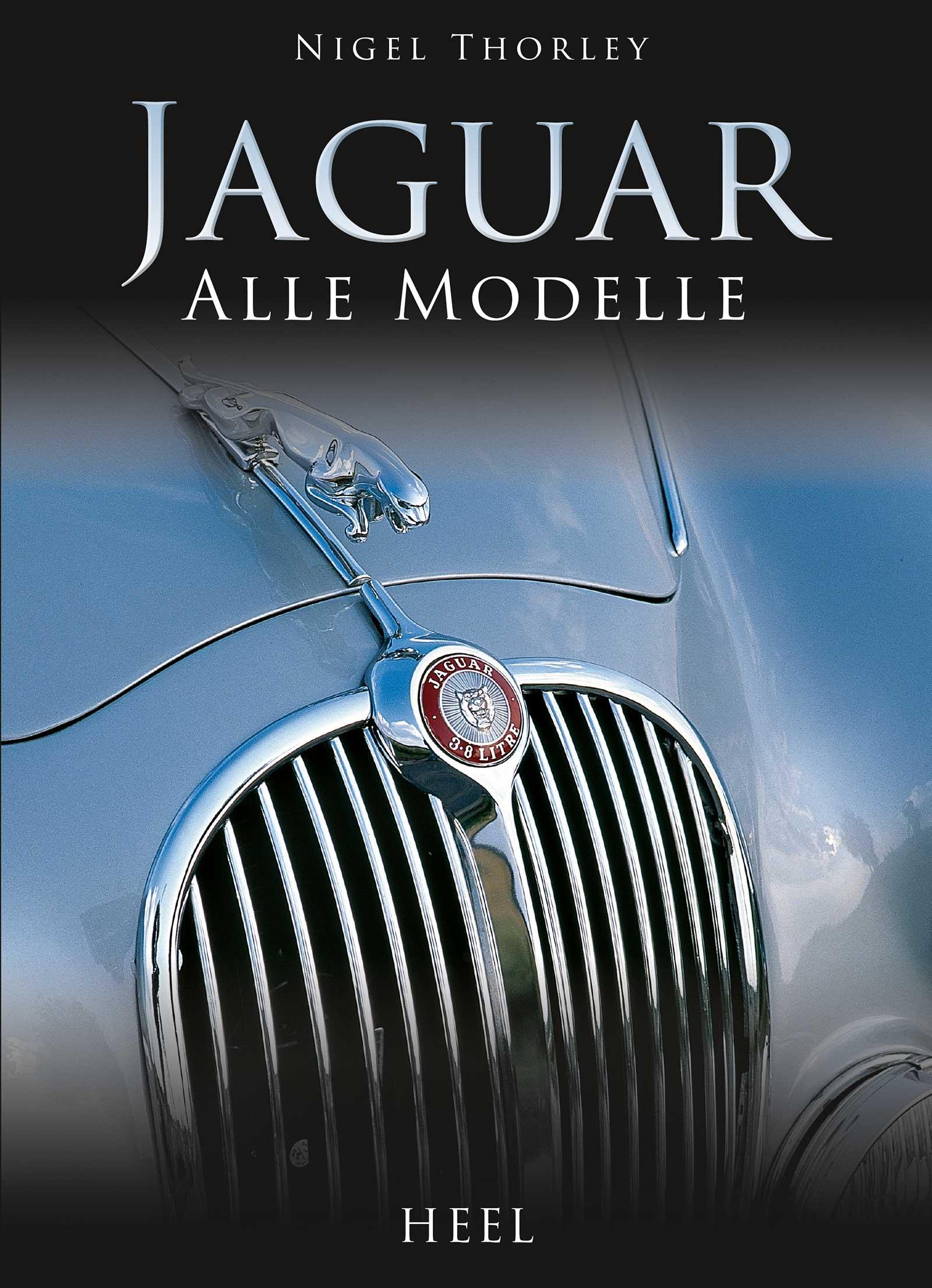 Cover: 9783958437005 | Jaguar | Alle Modelle | Nigel Thorley | Buch | 399 S. | Deutsch | 2018