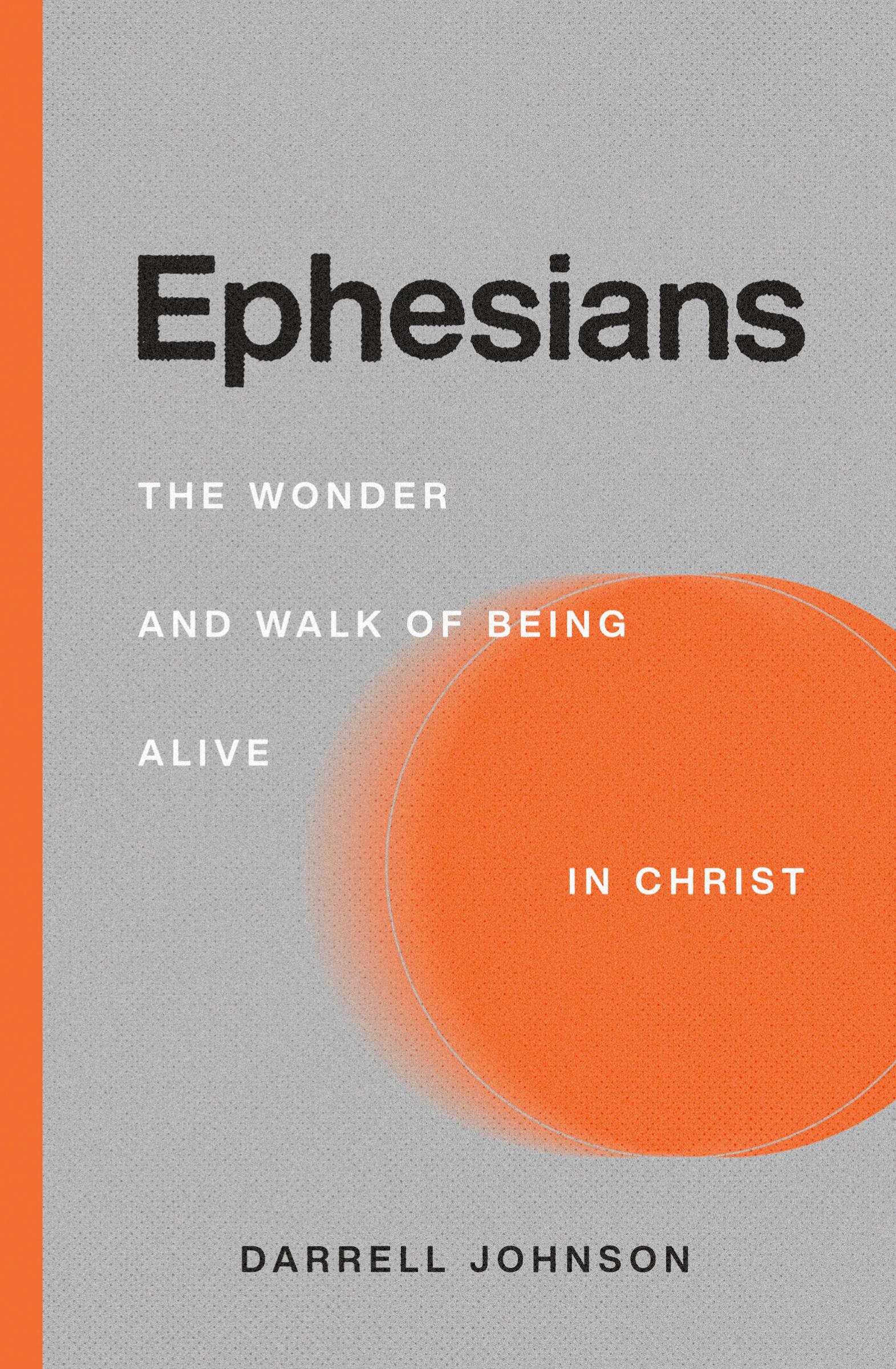 Cover: 9781990331022 | Ephesians | The Wonder and Walk of Being Alive In Christ | Johnson