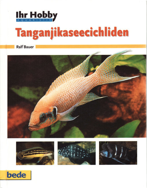 Cover: 9783898601559 | Tanganjikaseecichliden | Ralf Bauer | Buch | 80 S. | Deutsch | 2009