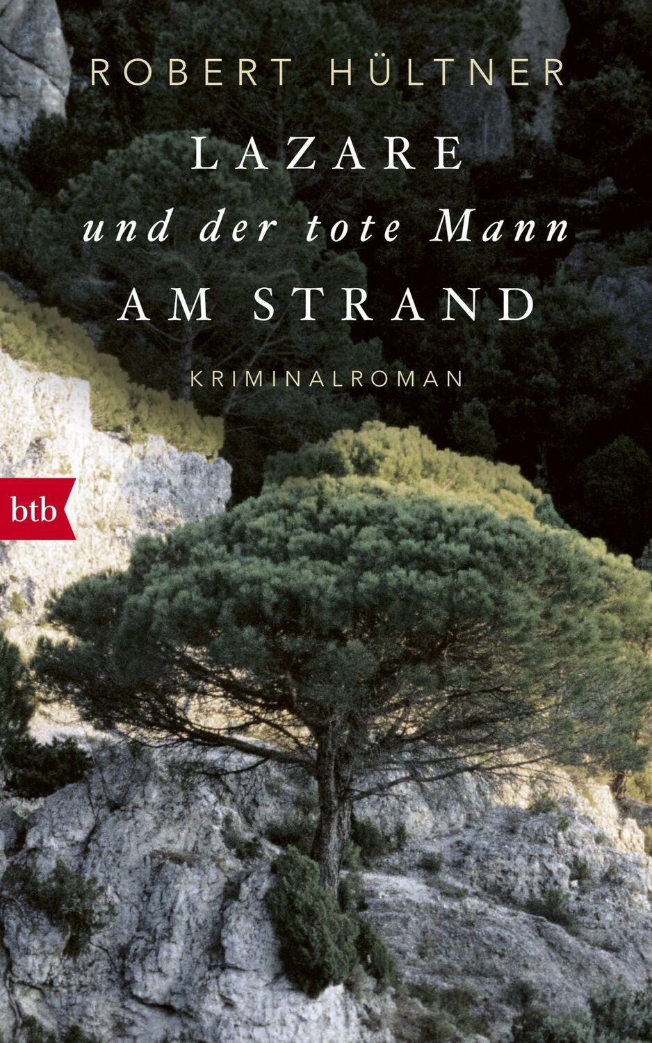 Cover: 9783442756605 | Lazare und der tote Mann am Strand | Robert Hültner | Buch | 384 S.