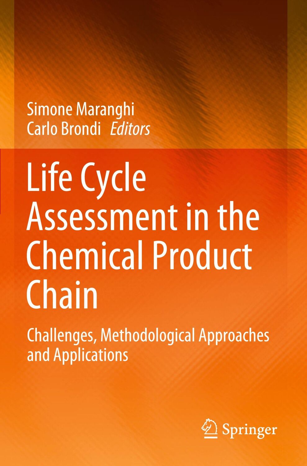 Cover: 9783030344269 | Life Cycle Assessment in the Chemical Product Chain | Brondi (u. a.)