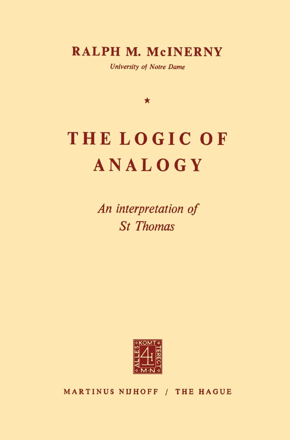 Cover: 9789024701049 | The Logic of Analogy | An Interpretation of St Thomas | R. M. McInerny