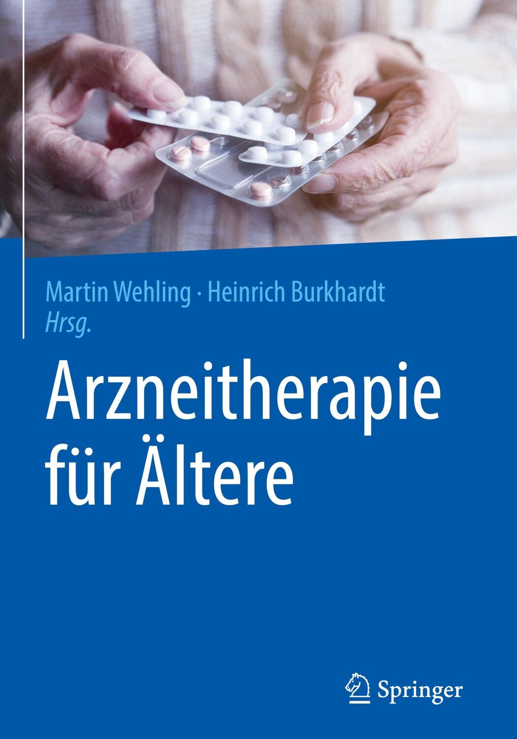 Cover: 9783662589045 | Arzneitherapie für Ältere | Martin Wehling (u. a.) | Buch | XIII