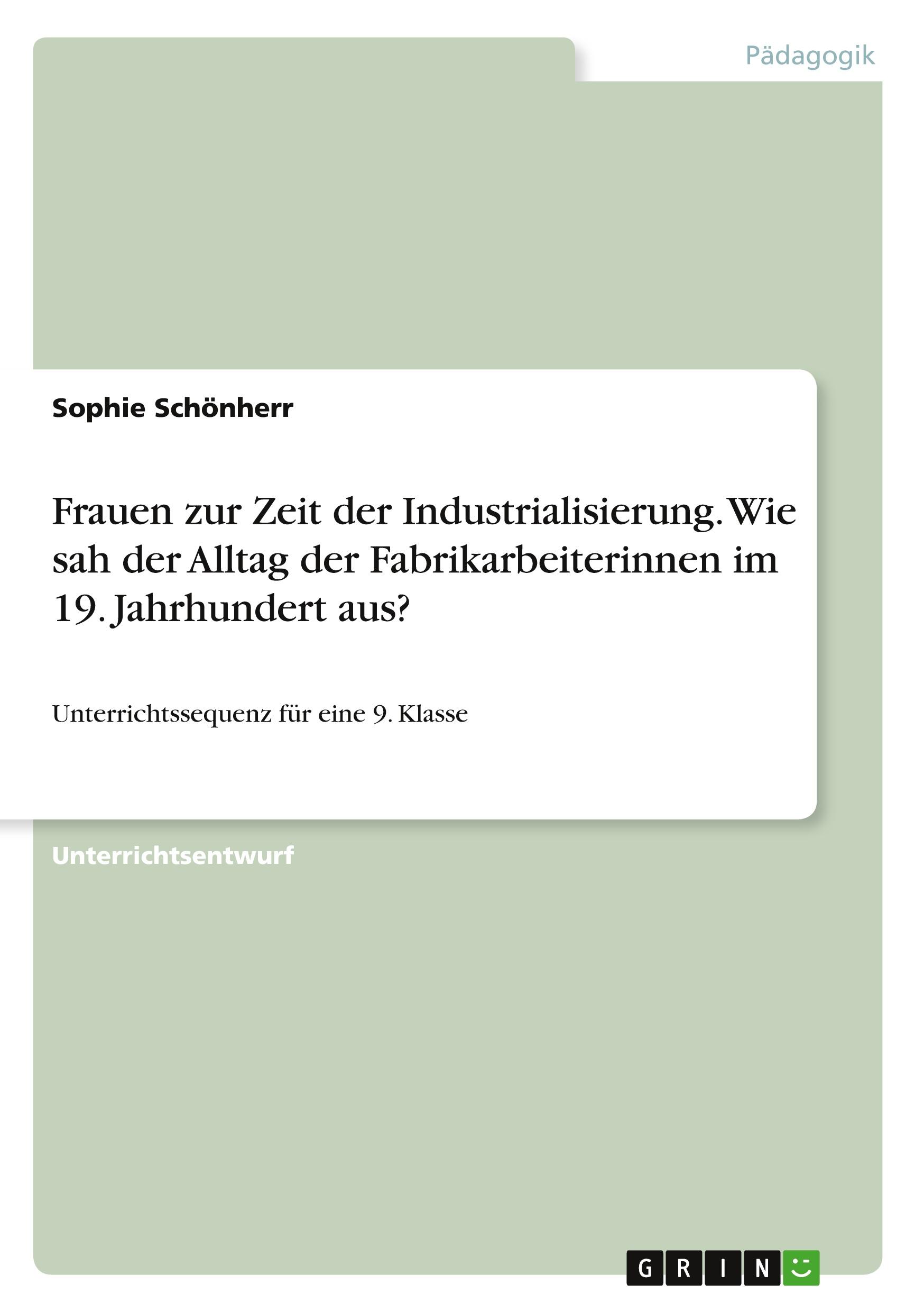 Cover: 9783346063243 | Frauen zur Zeit der Industrialisierung. Wie sah der Alltag der...