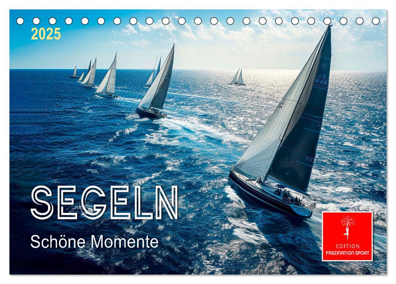 Cover: 9783383779633 | Segeln - schöne Momente (Tischkalender 2025 DIN A5 quer), CALVENDO...