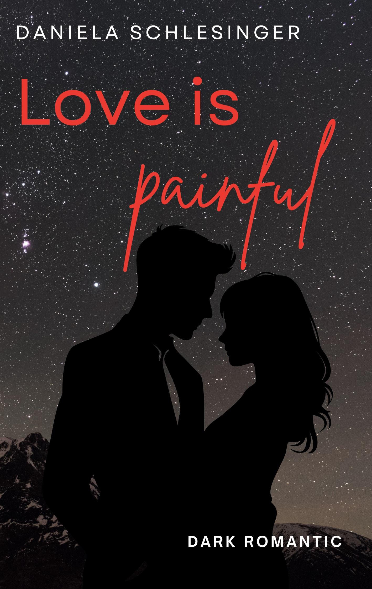 Cover: 9783769323139 | Love is painful | Daniela Schlesinger | Taschenbuch | 514 S. | Deutsch