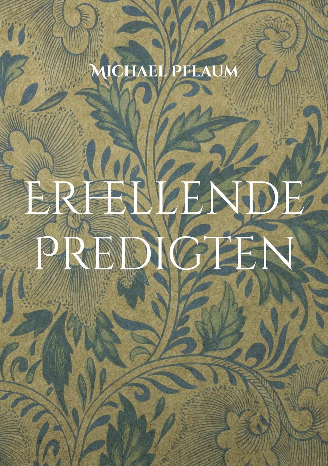 Cover: 9783758319976 | Erhellende Predigten | Michael Pflaum | Taschenbuch | Paperback | 2023