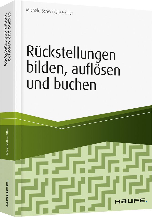 Cover: 9783648130698 | Rückstellungen bilden, auflösen und buchen | Schwirkslies-Filler