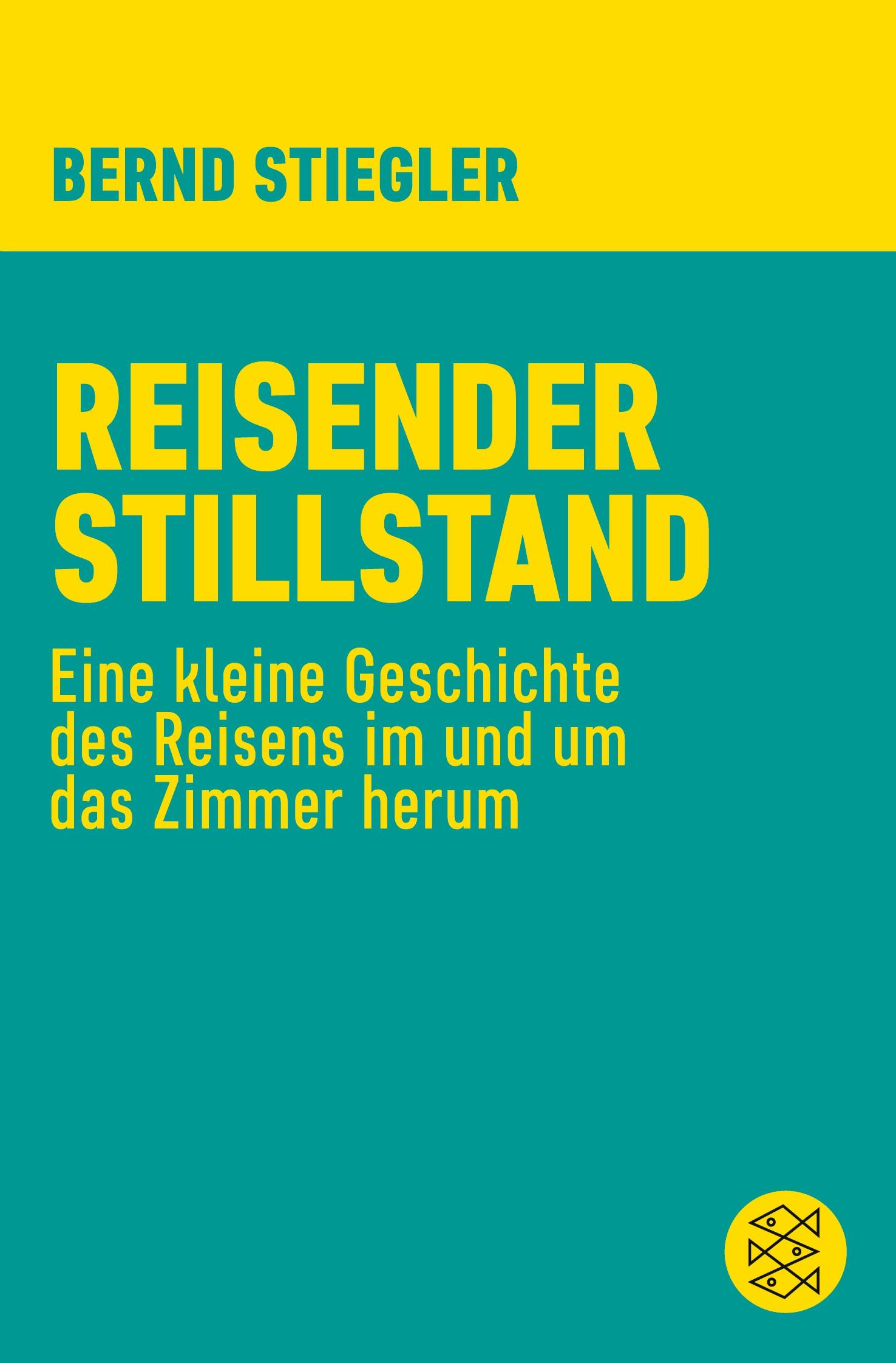 Cover: 9783596370573 | Reisender Stillstand | Bernd Stiegler | Taschenbuch | 288 S. | Deutsch