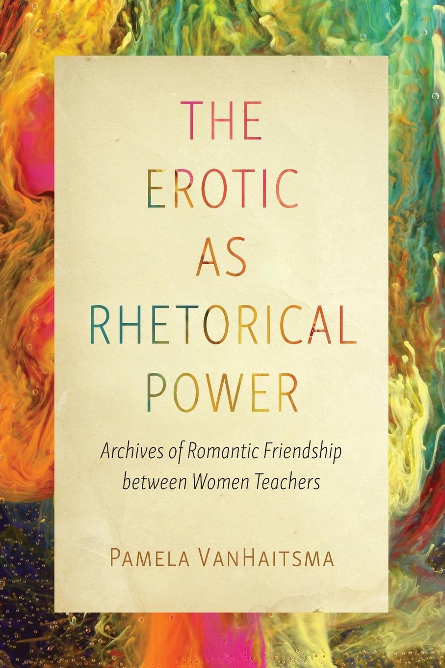 Cover: 9780814259245 | The Erotic as Rhetorical Power | Pamela Vanhaitsma | Taschenbuch