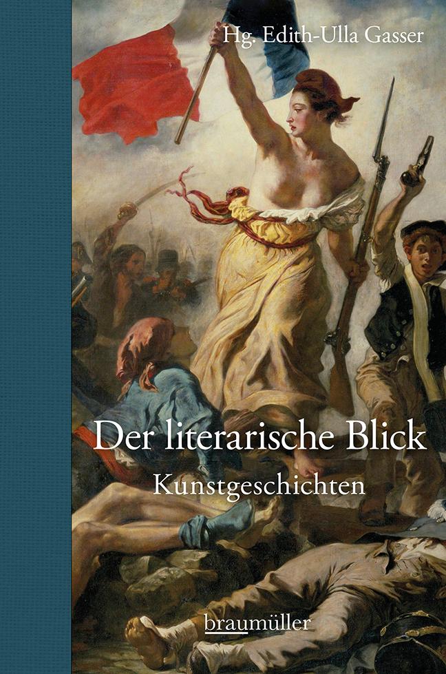 Cover: 9783992003815 | Der literarische Blick | Kunstgeschichten | Edith-Ulla Gasser | Buch