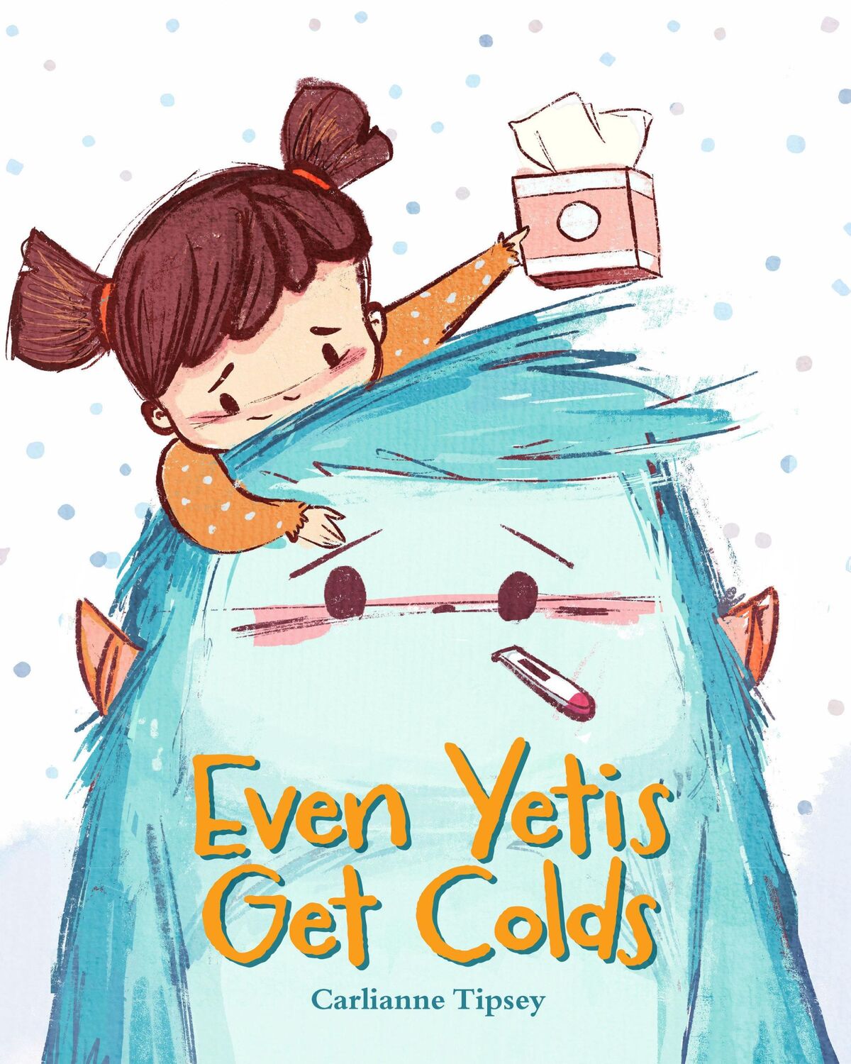 Cover: 9781645952497 | Even Yetis Get Colds | Carlianne Tipsey | Buch | Englisch | 2024