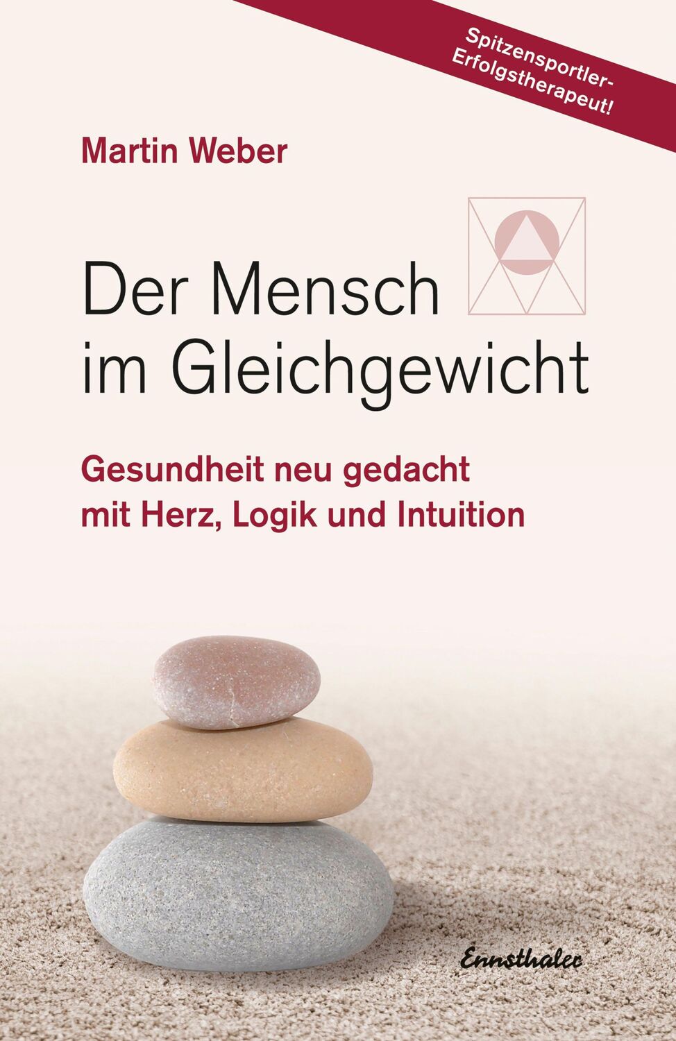 Cover: 9783850688338 | Der Mensch im Gleichgewicht | Martin Weber | Buch | 198 S. | Deutsch