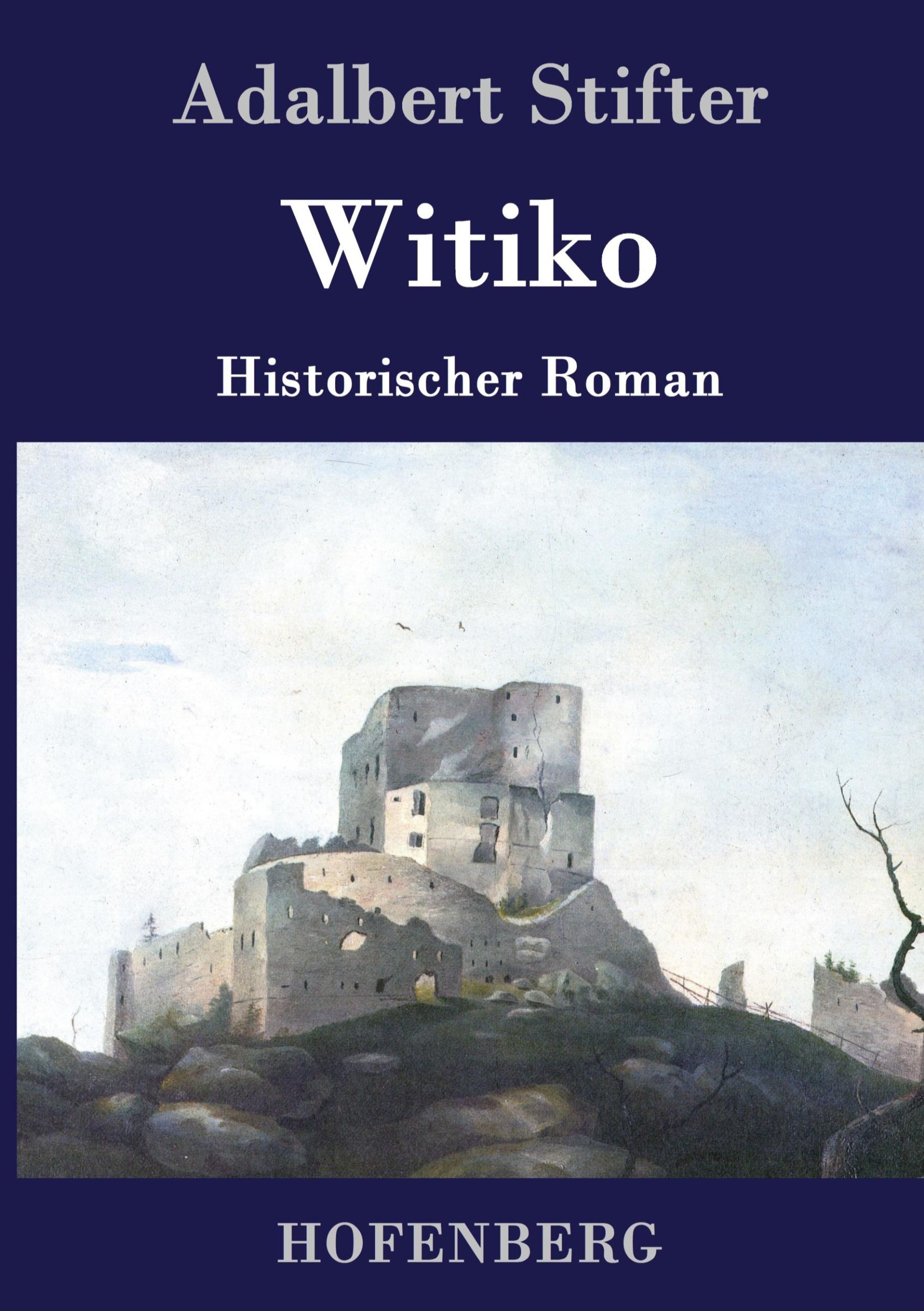 Cover: 9783843076647 | Witiko | Historischer Roman | Adalbert Stifter | Buch | 764 S. | 2015