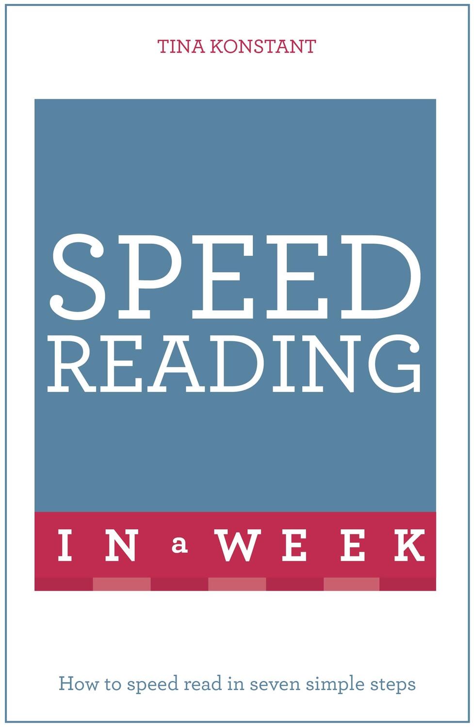 Cover: 9781473609341 | Speed Reading in a Week: Teach Yourself | Tina Konstant | Taschenbuch