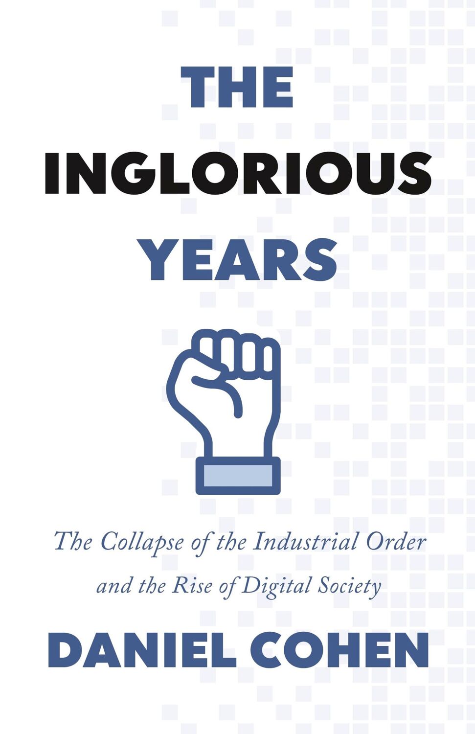 Cover: 9780691206158 | The Inglorious Years | Daniel Cohen | Buch | Englisch | 2021