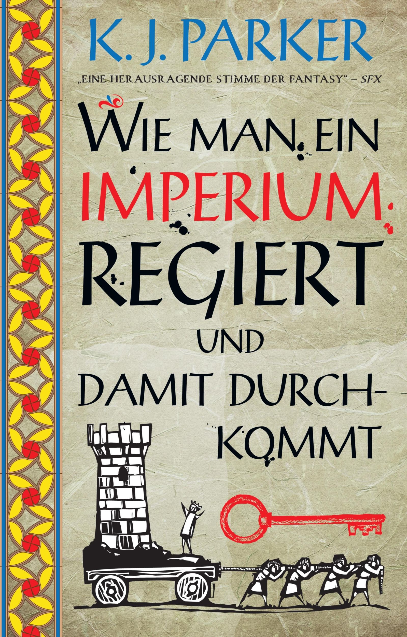 Cover: 9783833241833 | Wie man ein Imperium regiert und damit durchkommt | K. J. Parker