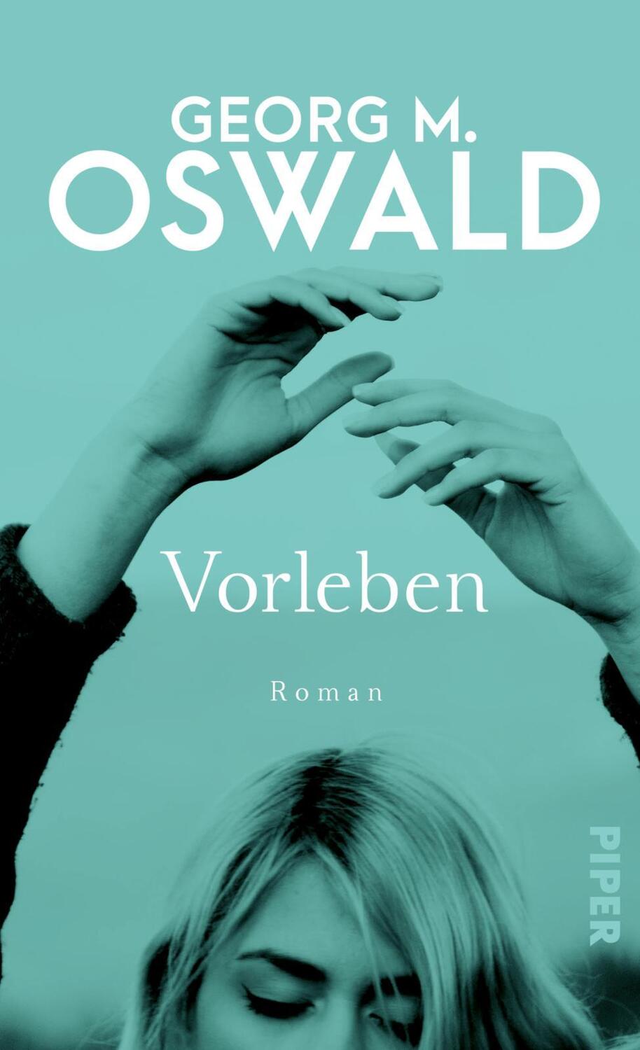 Cover: 9783492055673 | Vorleben | Roman | Georg M. Oswald | Taschenbuch | 224 S. | Deutsch