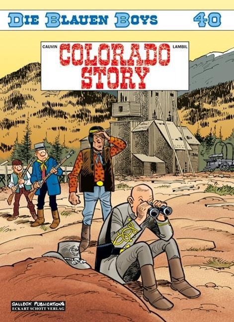 Cover: 9783899085570 | Die Blauen Boys 40: Colorado Story | Raoul Cauvin | Buch | 48 S.