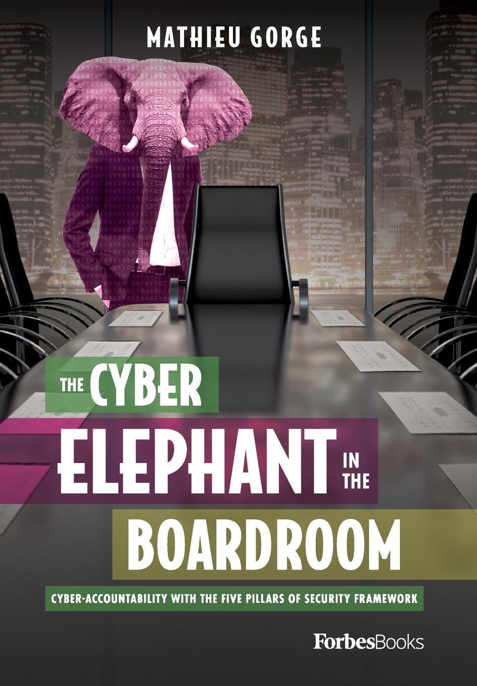 Cover: 9781950863419 | The Cyber-Elephant In The Boardroom | Mathieu Gorge | Buch | Englisch