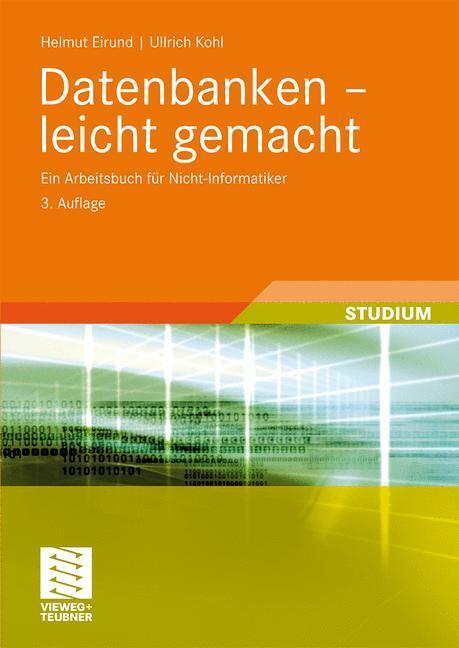 Cover: 9783834809872 | Datenbanken - leicht gemacht | Ein Arbeitsbuch für Nicht-Informatiker