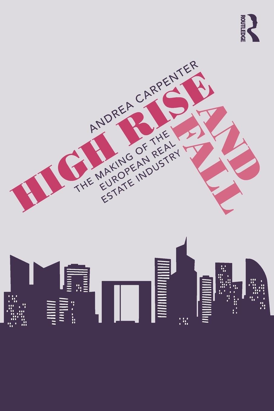 Cover: 9781138612426 | High Rise and Fall | The Making of the European Real Estate Industry