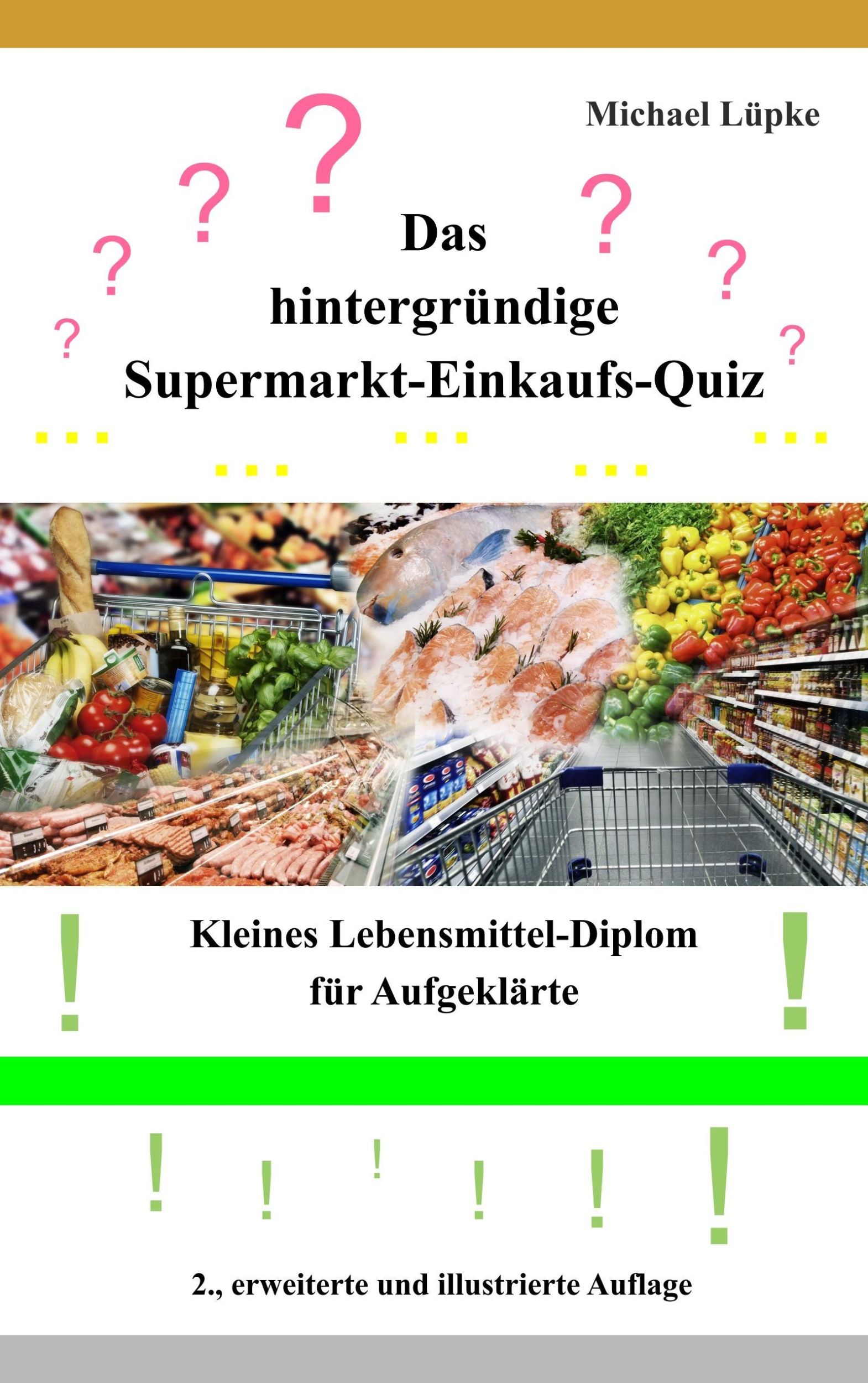 Cover: 9783746057309 | Das hintergründige Supermarkt-Einkaufs-Quiz | Michael Lüpke | Buch