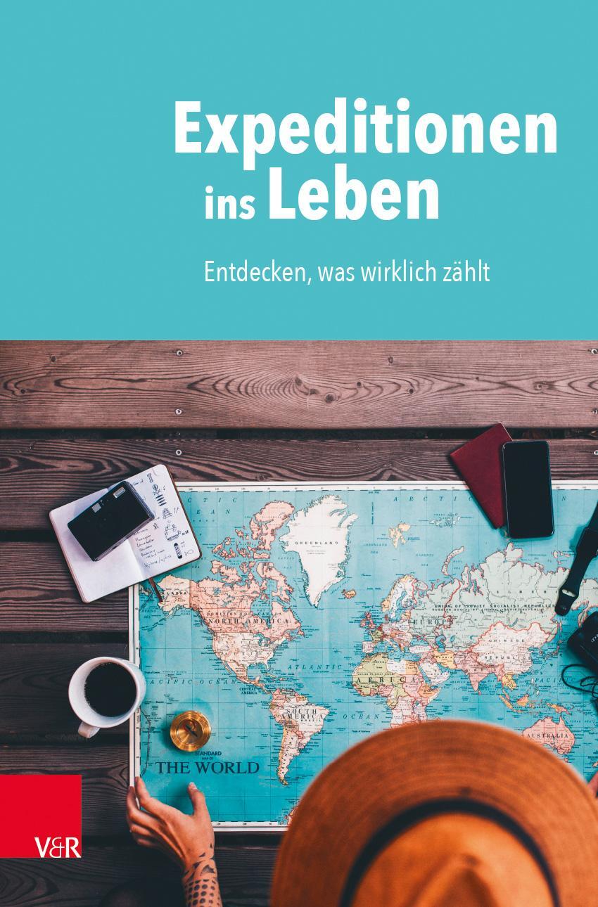 Cover: 9783525690086 | Expeditionen ins Leben | Entdecken, was wirklich zählt | Raatz (u. a.)