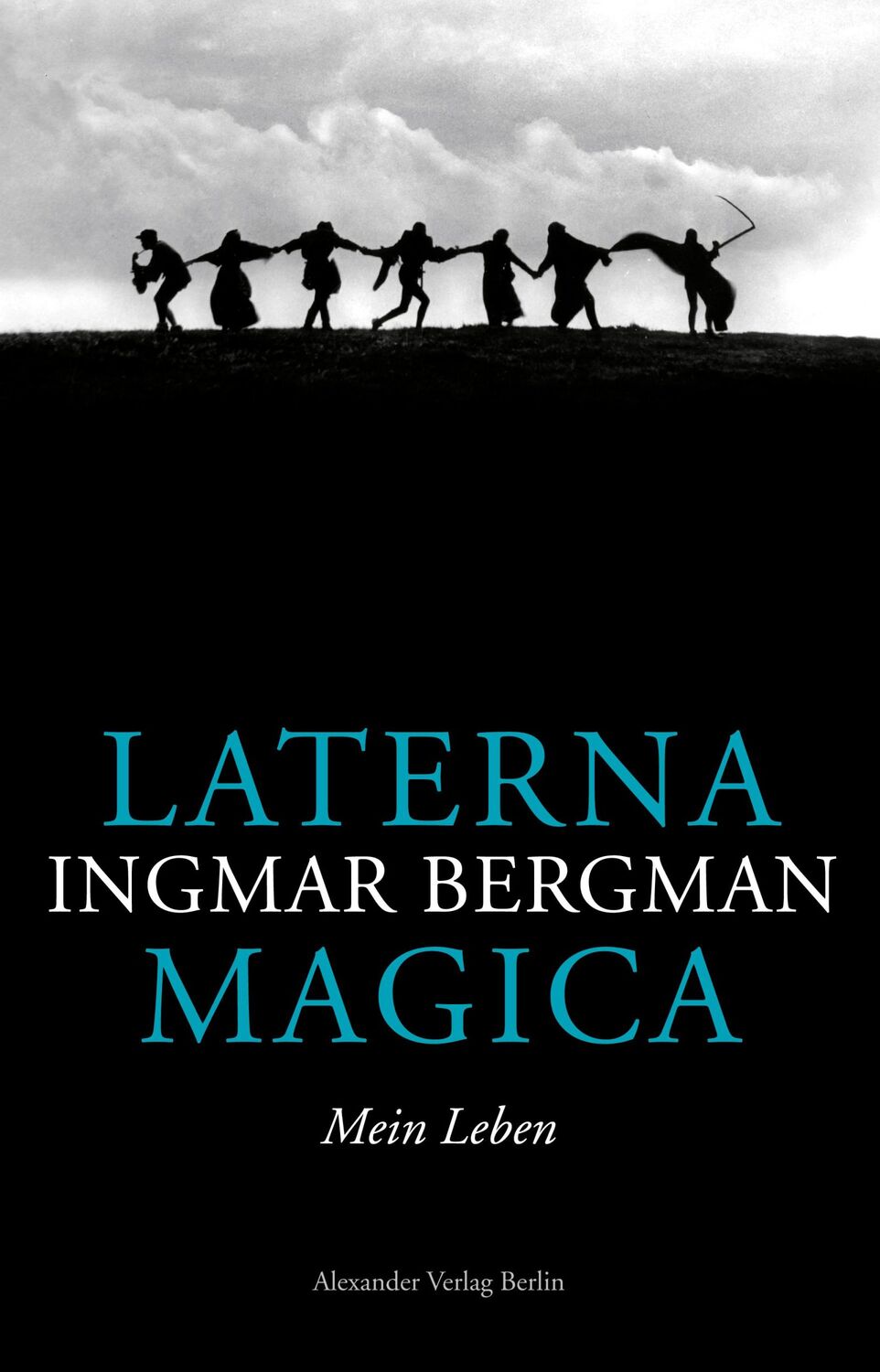 Cover: 9783895814716 | Laterna Magica | Mein Leben | Ingmar Bergman | Taschenbuch | 380 S.